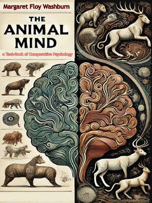 cover image of The Animal Mind a Text-Book of Comparative Psychology
